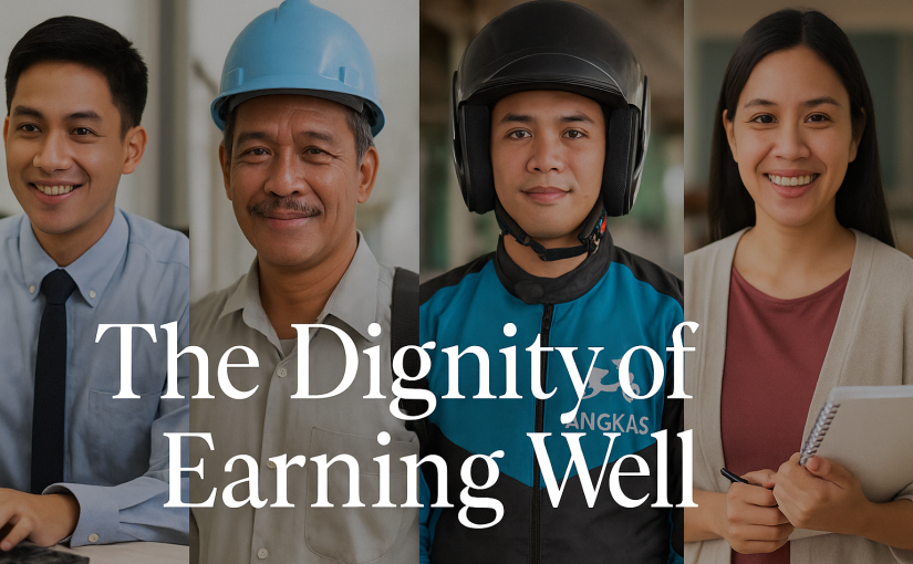 The Dignity of Earning Well